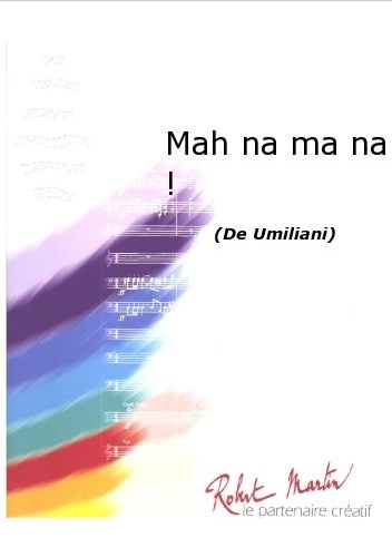 Mah na ma na / Mais non mais non - click here