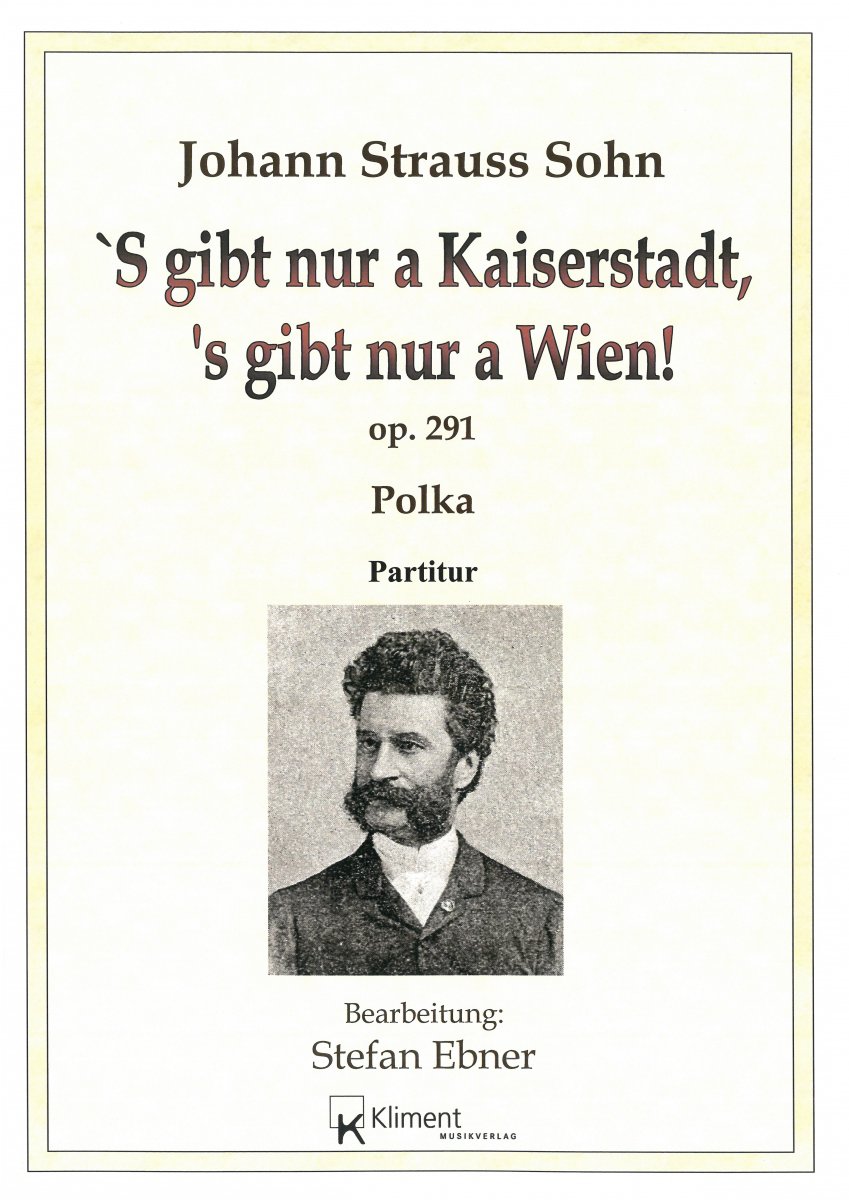 'S gibt nur a Kaiserstadt, 's gibt nur a Wien! - click for larger image