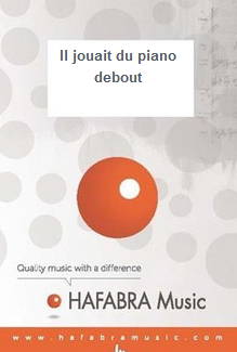 Il jouait du piano debout - click here