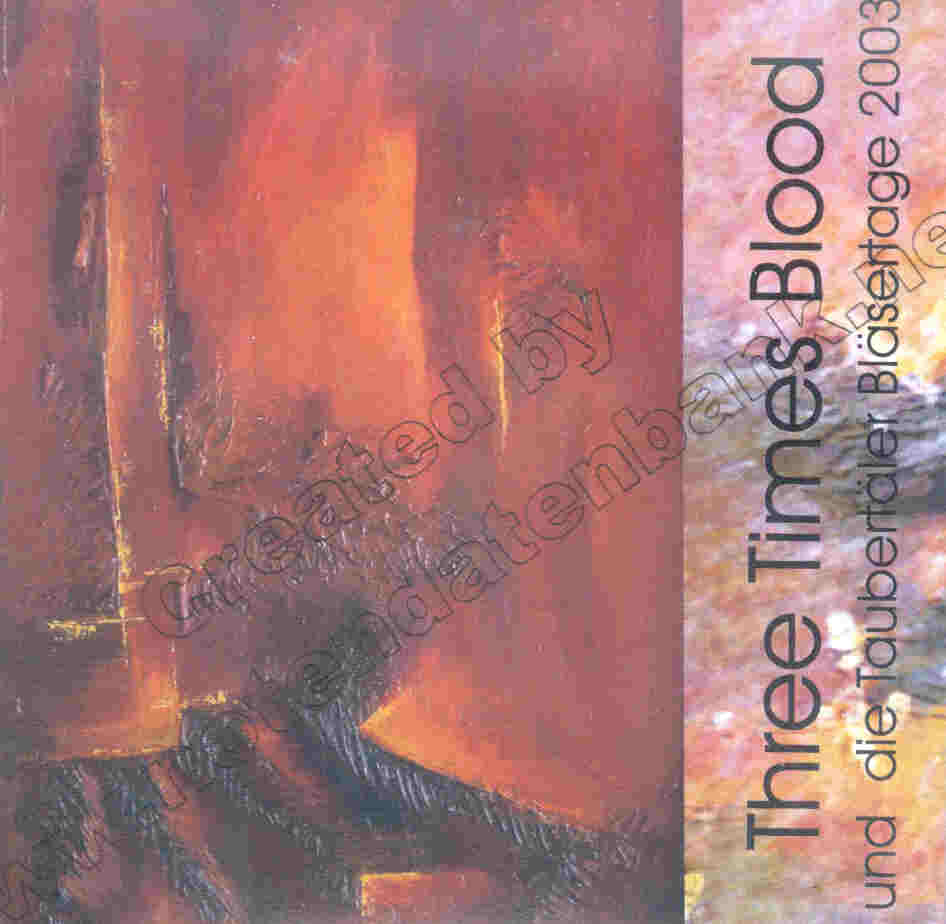 Taubert�ler Bl�sertage 2003: Three Times Blood - click here