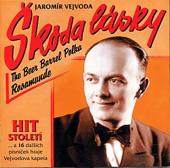 Skoda lasky (The Beer Barrel Polka / Rosamunde - Hit Stolet� / Hit of the Century) - click here