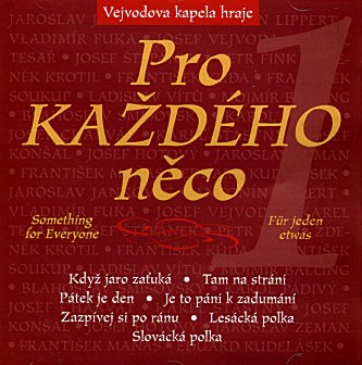 Pro ka�d�ho neco / Something for Everyone / F�r jeden etwas #1 - click here