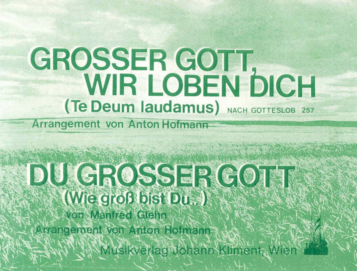 Du grosser Gott (Wie gross bist Du...) - click here